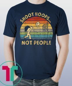 Shoot Hoops Not People Vintage Retro Sunset T-Shirt