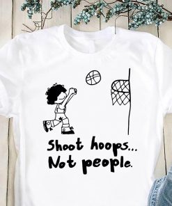 Shoot hoops not people Tee Shirts