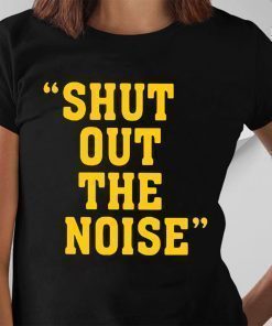 Shut Out The Noise Unisex T-Shirt