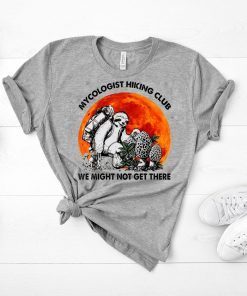 Sloth Mycologist Hiking Club We Might Not Get There T-Shirt