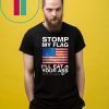 Womens Stomp My Flag I’ll Eat Your Ass Vir Patriotic American Womens Gift T-Shirt