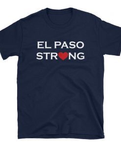 Strong El Paso Texas Strong T-Shirt