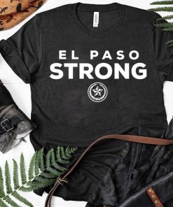Strong El Paso Texas Shooting Tee Shirt