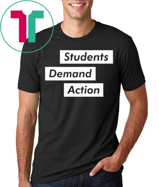 Students Demand Action T-Shirt