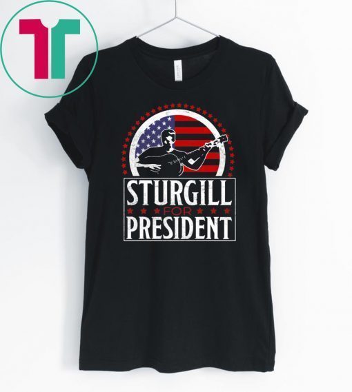 Sturgill For President American Flag T-Shirts