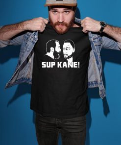 Sup Kane T-Shirt