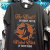 The west oh honey I’m the wicked witch of everything shirt