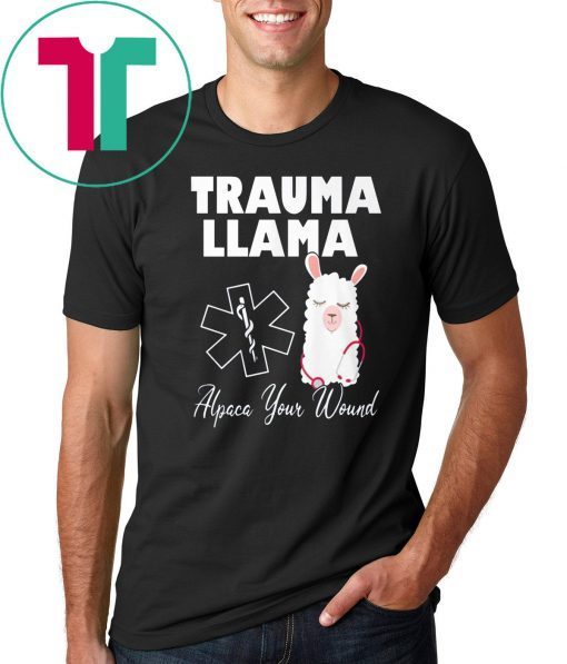 Trauma llama alpaca your wound nurse shirt