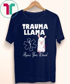 Trauma llama alpaca your wound nurse shirt