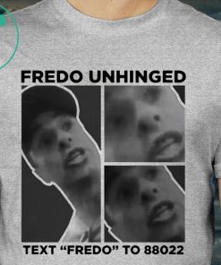 Trump 2020 Funny Fredo Unhinged Shirt Chris Cuomo Fredo Unhinged Shirt