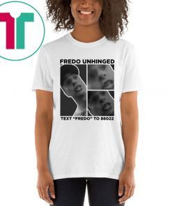 Trump Fredo Unhinged Fredo Cuomo T-Shirt