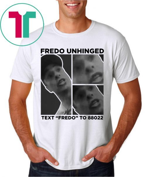 Trump Fredo Unhinged Fredo Cuomo T-Shirt