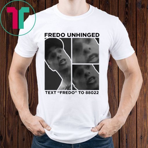 Trump Fredo Unhinged T-Shirt