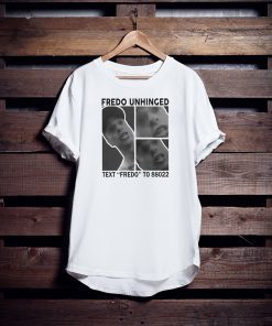 Trump Fredo Unhinged T-Shirt