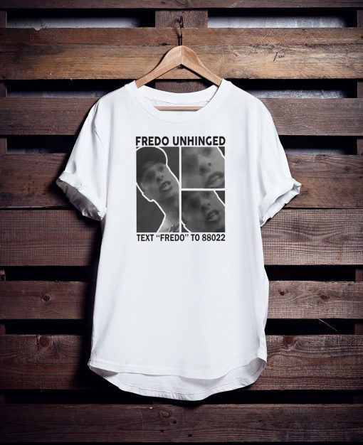 Trump Fredo Unhinged T-Shirt