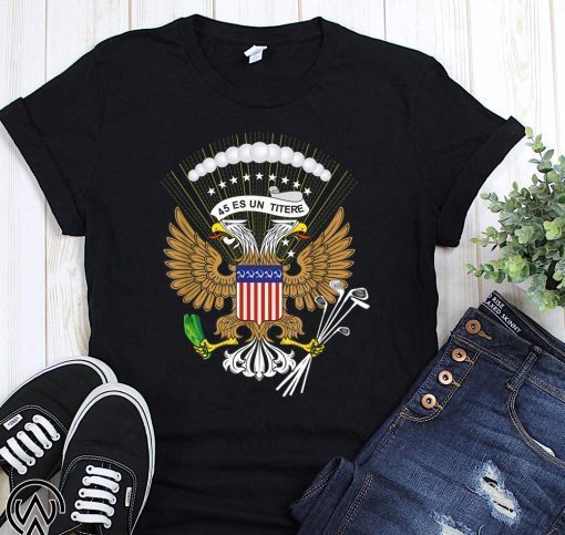 Trump fake russian presidential seal 45 is a puppet political shirt