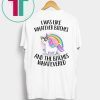 Unicorn I was like whatever bitches and the bitches whatevered shirt