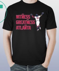 WITNESS GREATNESS ATLANTA T-SHIRT RONALD ACUÑA JR. SHIRT
