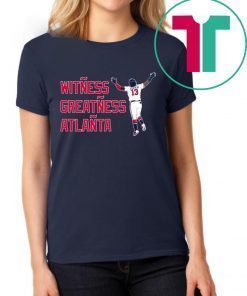 WITNESS GREATNESS ATLANTA T-SHIRT RONALD ACUÑA JR. SHIRT