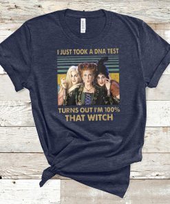 Vintage I just took a dna test turns out I’m 100% that witch hocus pocus shirt