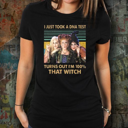 Vintage I just took a dna test turns out I’m 100% that witch hocus pocus shirt