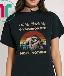 Vintage Sloth Let Me Check My Giveashitometer Nope Nothing Shirt