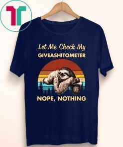 Vintage Sloth Let Me Check My Giveashitometer Nope Nothing T-Shirt