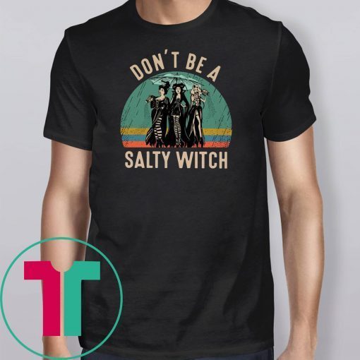 Vintage don’t be a salty witch hocus pocus shirt