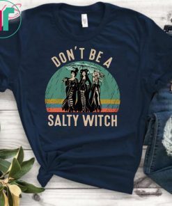 Vintage don’t be a salty witch hocus pocus shirt