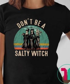 Vintage don’t be a salty witch hocus pocus shirt