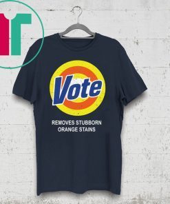Vote removes stubborn orange stains unisex shirt