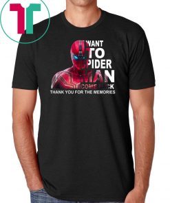 Want to spider-man come back thank you for the memories shirt