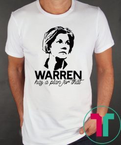Warren has a plan for that shirt