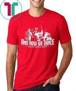 Washington Dugout Dance Party Shirt, And Now We Dance - Reviewshirts Office