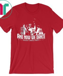 Washington Dugout Dance Party Shirt, And Now We Dance
