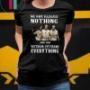 We owe illegals nothing and our vietnam veterans everything shirt