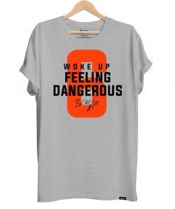 Mens Woke Up Feeling Dangerous 6 Tee Shirt