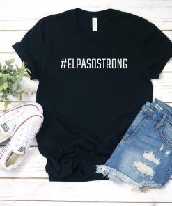 el paso strong pray for el paso tee texas el paso T-Shirt