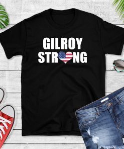#gilroystrong We Are Gilroy Strong Shirt