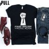 make racism wrong again t shirt Sweatshirt For mens & womens Anti Trump shirt