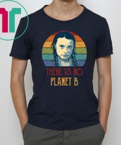 School Strike for The Climate Shirt Climate Change Greta How Dare You Thunberg There is No Planet B T-Shirt