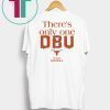 There’s Only One DBU Texas Football Tee Shirt