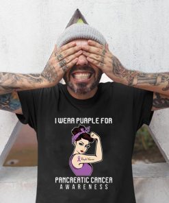 I Wear Purple For Cancer Warrior For Pancreatic Cancer Awareness Offcial T-Shirt