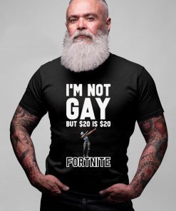 I'm Not Gay But $20 Is $20 Fortnite Classic T-Shirt