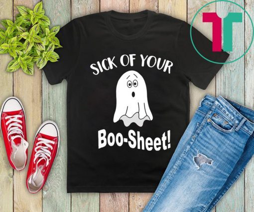 Sick of your boo sheet Unisex T-Shirt