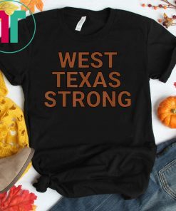 West Texas Strong West Texas Strong 2019 T-Shirt