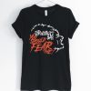 You Should Fear Me The Bride of Frankenstein T-Shirt