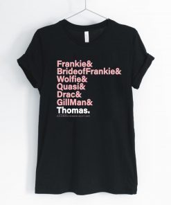 Frankie Bride Of Frankie Wolfie Quasi Drac Gillman Thomas Offcial T-Shirt