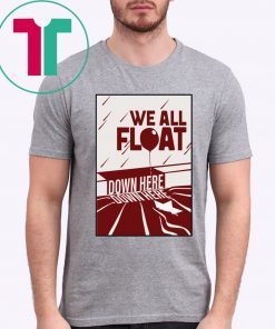 Halloween We All Float Down Here Tee Shirt