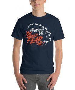 You Should Fear Me The Bride of Frankenstein T-Shirt